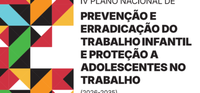 IV Plano Nacional de Prevenção e Erradicação do Trabalho Infantil